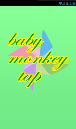 BABY MONKEY TAP