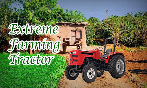 Extreme Farming Tractor