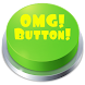 OMG! Button!