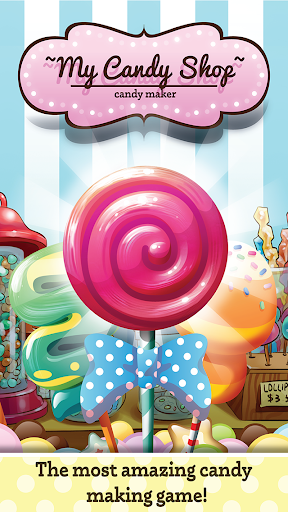 My Candy Shop - Candy Maker