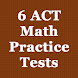 6 ACT Practice Tests (Math)
