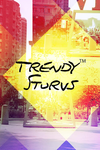 Trendy Sturvs