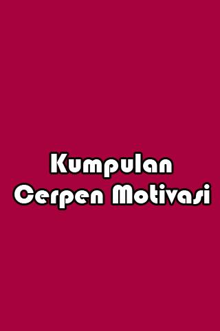 Kumpulan Cerpen Motivasi