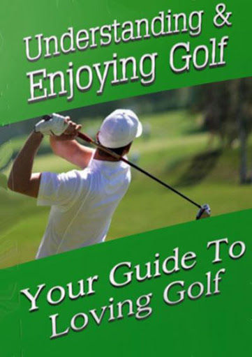 Understanding And Playing Golf