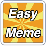 Cover Image of Tải xuống Easy Meme 1.0 APK