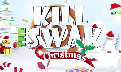 Kill The Swak Christmas