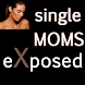 Single Moms eXposed