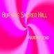 Burning Sacred Hill