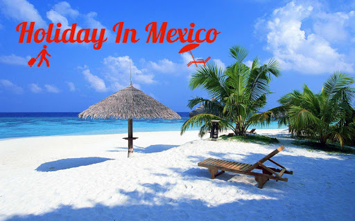 Holiday In Mexico - Visita Mex