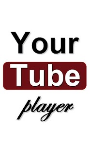 Your Tube Player