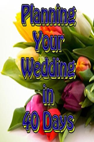 Plan Your Wedding in 40 Days