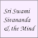 Sri Swami Sivananda & the Mind