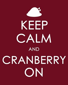 Keep Calm and CRANBERRY On printable