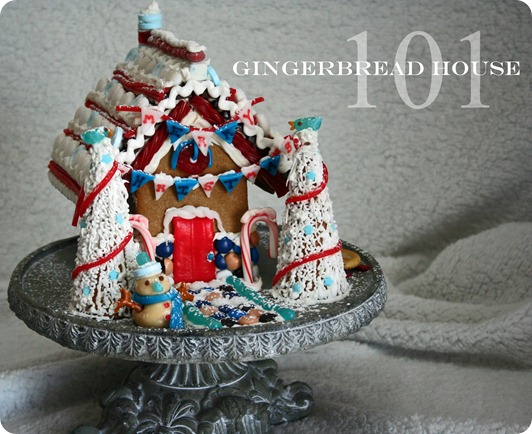 Gingerbread House 101
