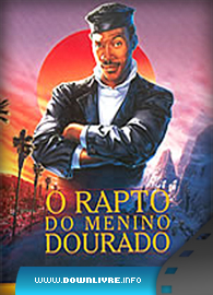 Capa O Rapto do Menino Dourado Dublado