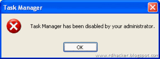 Task manager has been disabled by your administrator !!! - rdhacker.blogspot.com