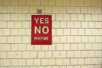 [Yes No Maybe[5].jpg]