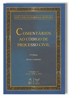 Barbosa Moreira. Comentários ao Código de Processo Civil. Vol. V