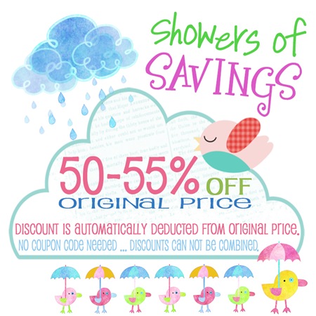 Showers of Savings ... ALL INVENTORY 50-55% OFF!