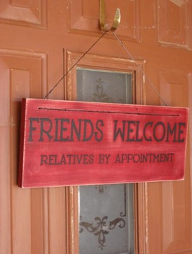 Friends Welcome Relatives by Appointment