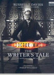 Davies, Russell T. and Cook, Benjamin - Doctor Who The Writer's Tale