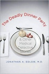 Edlow, Jonathan A. - The Deadly Dinner Party