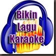 Bikin Lagu Karaoke