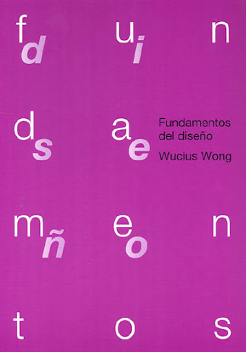 http://lh4.ggpht.com/_DIeRwz_ixQE/TRv5yrg-FdI/AAAAAAAAAF0/CfffV2WdbXE/s512/Wucius%20Wong%20-%20Fundamentos%20Del%20Dise%C3%B1o.jpg