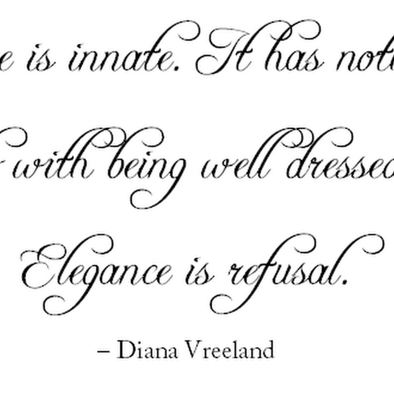 This Week’s Quote–Diane Vreeland