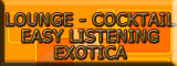 LOUNGE-EASY LISTENING-COCKTAIL-EXOTICA