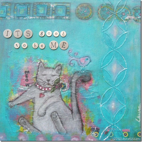copyright2010LauraKAiken_it's_good_to_be_me   acrylic mixed media 12x12 on canvas prints available   ART FOR PAWS