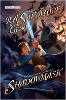 The Shadowmask by R.A. Salvatore and Geno Salvatore
