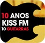 10 anos Kiss FM 10 guitarras