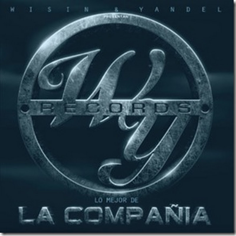 Wisin & Yandel – WY Records – Lo Mejor de la Compañia, a la venta en iTunes