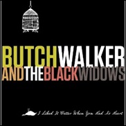 I Liked It Better When You Had No Heart – Butch Walker