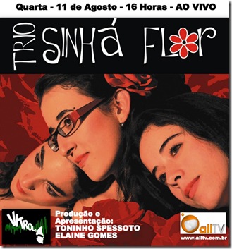 TRIO SINHÁ FLOR - Vitrola (allTV) - 11-8-2010
