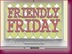 Friendly-Friday-button_thumb1