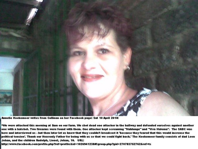 [Koekemoer Annelie she and family fought off four farm attackers Cullinan April102010 shouted Viva Malema[6].jpg]