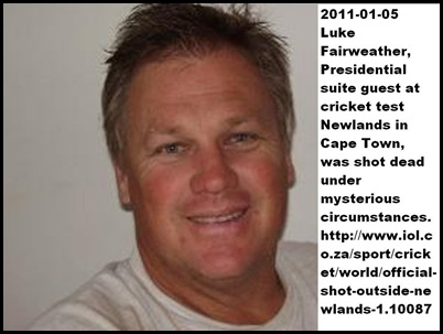 Fairweather Luke Jan52010 shot dead Sahara Park Newlands during cricket match