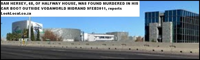 HERSEY Sam 68 murdered near Vodaworld Midrand 9Feb2011