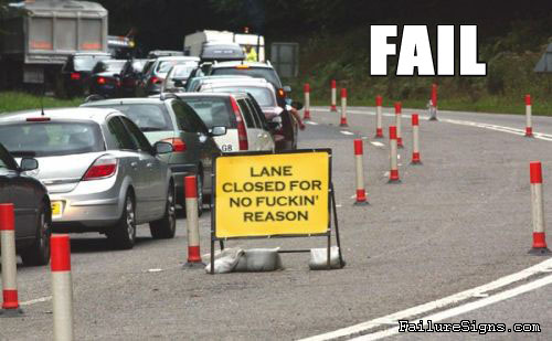 lane_closed_for_not_fckin_reason_fail_signs.jpg