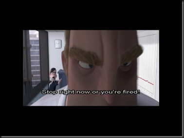The Incredibles - You're Fired! Snapshot 1 (3-25-2011 3-17 PM)