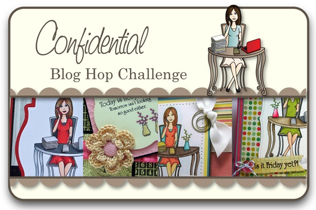 [Confidential Blog Hop Challenge[3].jpg]
