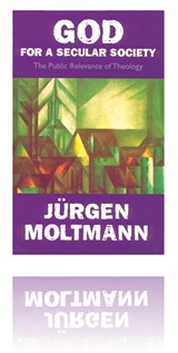 Moltmann-God for a Secular Society