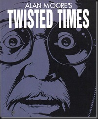 P00011 - Alan Moore - Twisted times.howtoarsenio.blogspot.com P00011 - Alan Moore - Twisted times.howtoarsenio.blogspot.com