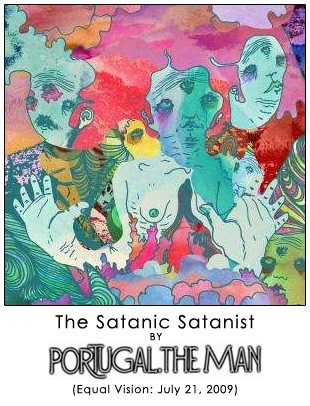 The Satanic Satanist by Portugal. The Man