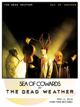 Sea of Cowards by The Dead Weather Sea of Cowards by The Dead Weather