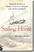 Sailing Home: Using the Wisdom of Homer's Odyssey to Navigate Life's Perils 