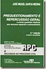 Prequestionamento e Repercussão Geral. Livro de José Miguel Garcia Medina.