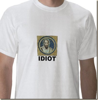 idiot_st_paul_of_tarsus_tshirt-atheism